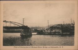 View of Destruction of Mohawk River Bridge at Fultonville, N.Y. New York Postcard Postcard Postcard