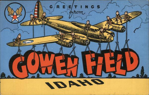 Greetings from Gowen Field Boise Idaho