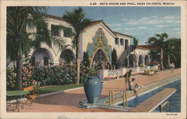 Bath House and Pool, Agua Caliente Mexico