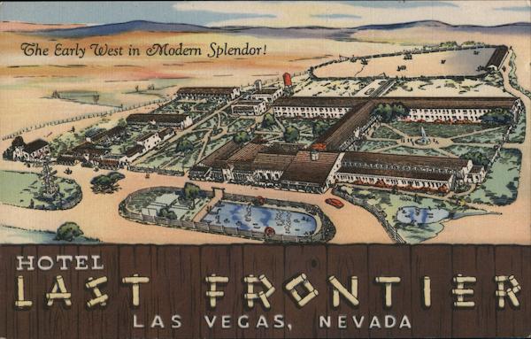 Hotel Last Frontier - The Early West in Modern Splendor! Las Vegas Nevada