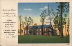 Conewago Chapel, Oldest Catholic Church in the U.S., Built 1787 McSherrystown, PA Postcard Postcard Postcard