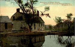 Birthplace Of Gilbert Stuart, The Famous American Potrait Painter Wickford, RI Postcard Postcard