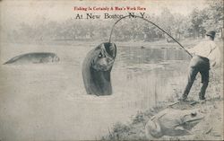Fishing in Certainly a Man's Work Here At New Boston, NY New York Postcard Postcard 