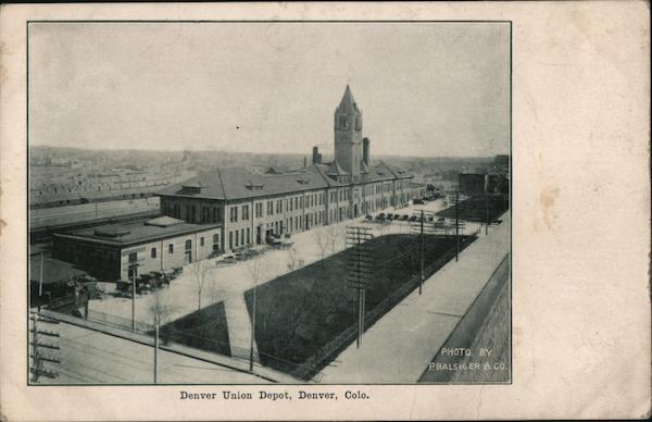 Denver Union Depot Colorado P. Balsiger & Co.
