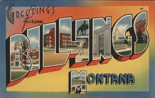 Greetings from Billings, Montanta Montana