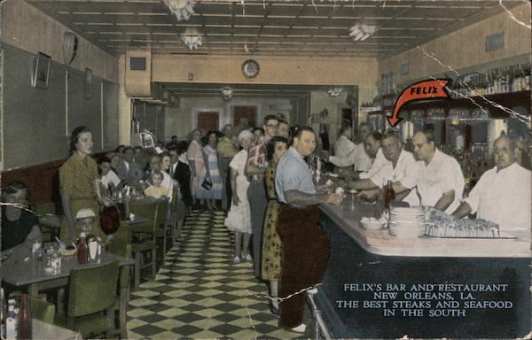 Felix's Bar and Restaurant - The Best Steaks and Seafood in the South New Orleans Louisiana