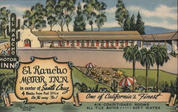 El Rancho Motor Inn - One of California's Finest Santa Cruz