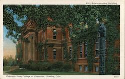 Colorado State College of Education - Administration Building Greeley, CO Postcard Postcard Postcard