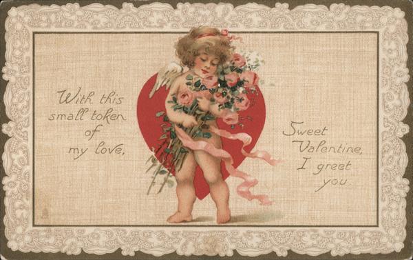 With This Small Token Of My Love, Sweet Valentine I Greet You