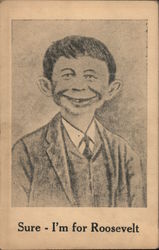 Sure I'm for Roosevelt - Alfred E Neuman Postcard