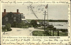 Annisquam Yacht Club House, from Cambridge Avenue Postcard