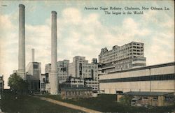 American Sugar Refinery, Chalmette, The Largest in the World Postcard
