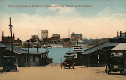 The Ferry Dock at Windsor, Canada, showing Detroit in the distance Postcard