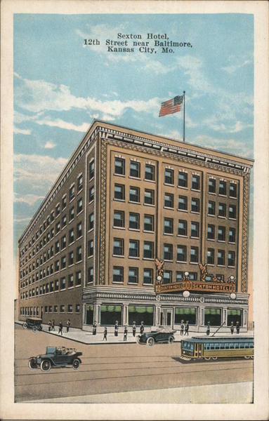 Sexton Hotel, 12th Street near Baltimore Kansas City Missouri