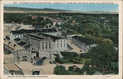 Colorado State Penitentiary, Cannon City, From Skyline Drive Above the Instituation Canon City, CO Postcard Postcard Postcard