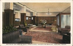 Section of the Lobby of the St. Francis Hotel, Eleventh and Main Sts. Portland, OR Postcard Postcard Postcard