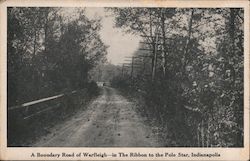 A Boundary Road of Warfleigh in The Ribbon To The Pole Star Indianapolis, IN Postcard Postcard Postcard