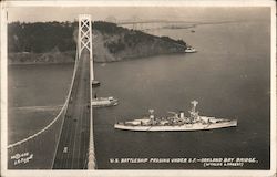 U.S. Battleship Passing under S.F. -Oakland Bay Bridge San Francisco, CA J. R. Piggott Postcard Postcard Postcard