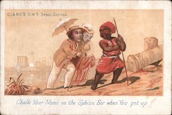Chalk Your Name on the Sphinx Sir When You Get Up Trade Card
