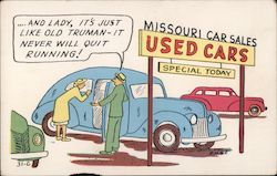 …And Lady, It’s Just Like Old Truman - It Will Never Quit Running! Comic, Funny Postcard Postcard Postcard