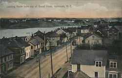 Looking North from top of Grand Hotel Yarmouth, NS Canada Nova Scotia Postcard Postcard Postcard