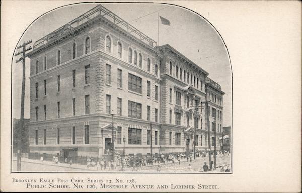 Public School No. 126, Meserole Avenue and Lorimer Street Brooklyn New York