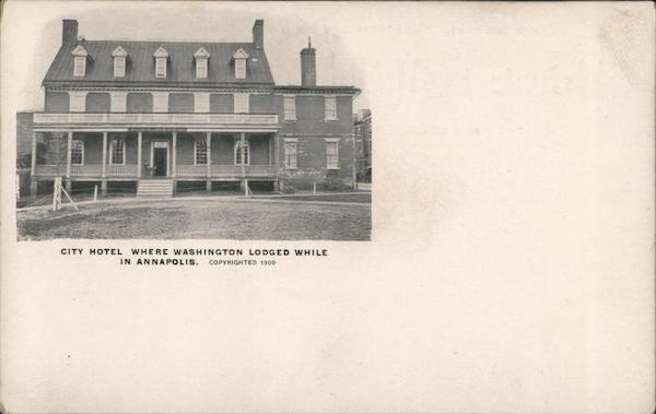City Hotel Where Washington Lodged Annapolis Maryland