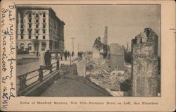 Ruins of Stanford Mansion, Nob Hill - Fairmont Hotel on Left Postcard