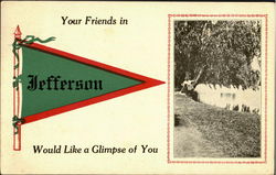 Your Friends in Jefferson Would Like a Glimpse of You Maine Postcard Postcard