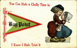 You Can Hafe a Cholly Time in Bay Point I Know I Hafe Triet it Postcard