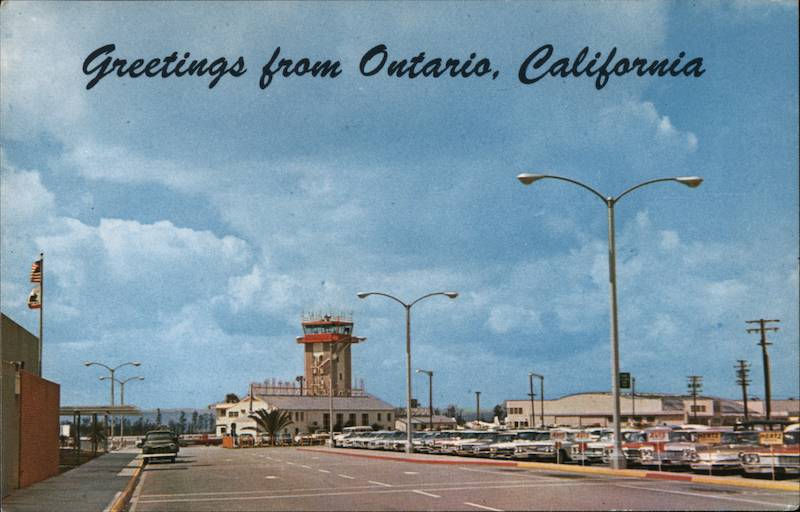 Greetings from Ontario, California