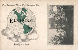 I've Traveled Near, I've Traveled Far Elmurst ILL Surely is a Star Postcard