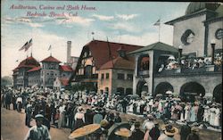 Auditorium, Casino and Bath House at Redondo Beach Postcard