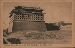 Peking, S.E. Corner of the Wall (Shelled by the Allies 1900) Peking, Shanghai, China Postcard Postcard Postcard