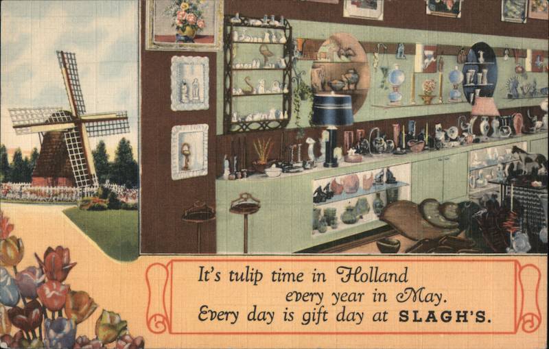 It's tulip time in Holland every year in May. Every day is gift day at Slagh's. - view of the store and windmill