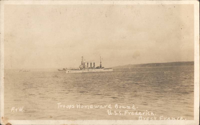 Troops Homeward Bound U.S.S. Frederick France F.T.W.