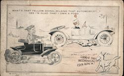 What's That Fellow Doing - Milking That Automobile Gee, I'm Glad That I Own a Ford Postcard