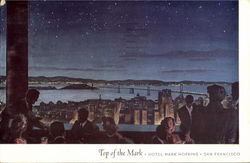 Top of the Mark - Hotel Mark Hopkins Postcard