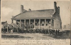 Old U.S. Cout=rt House and Jail Used During Civil War Postcard
