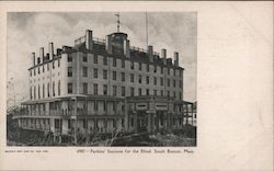 Perkins' Institute for the Blind South Boston, MA Postcard Postcard Postcard