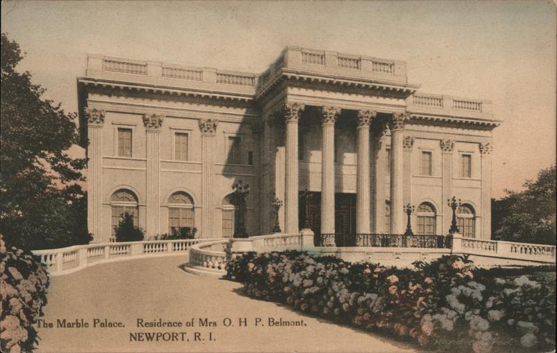 The marble Palace Residence of Mrs. O. H. P. Belmont Newport Rhode Island