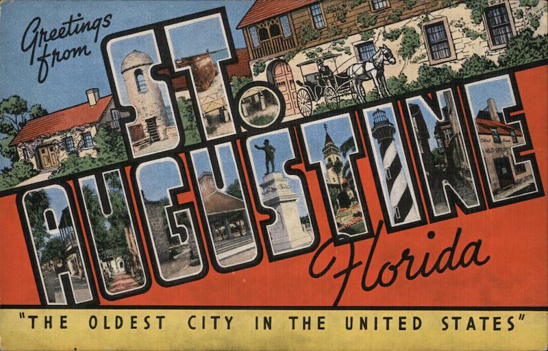 Greetings from St. Augustine Florida