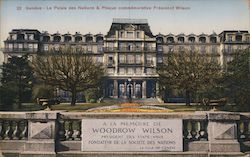 Genève - Le Palais des Nations & Plaque commémorative Président Wilson Switzerland Postcard Postcard Postcard