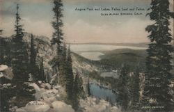 Angora Peak and Lakes, Fallen Leaf and Tahoe Glen Alpine Springs South Lake Tahoe, CA Postcard Postcard Postcard