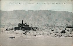 Anderson Ferry Boat embedded in Ice - Flood & Ice Gorge, 1918 Cincinnati, OH Postcard Postcard Postcard