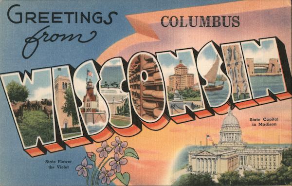 Greetings from Columbus Wisconsin