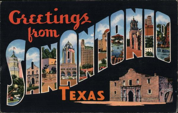 Greetings from San Antanio San Antonio Texas