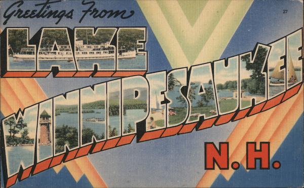 Greetings from Lake Winnipesaukee New Hampshire