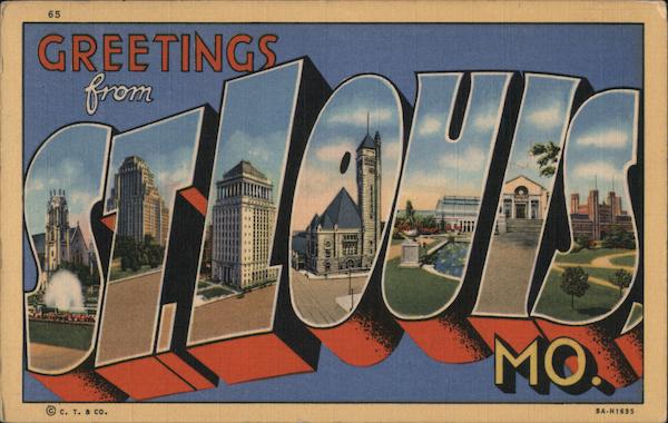 Greetings from St. Louis Missouri