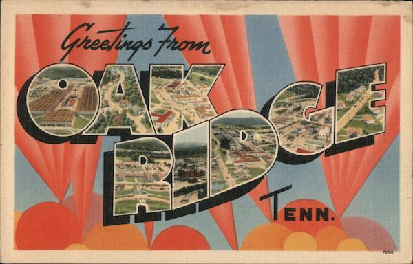 Greetings from Oak Ridge Tennessee